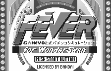 Fever Sankyo Koushiki Pachinko Simulation title screen for WonderSwan